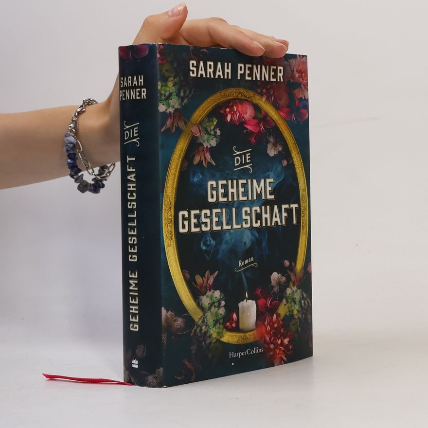 Sarah Penner Die geheime Gesellschaft