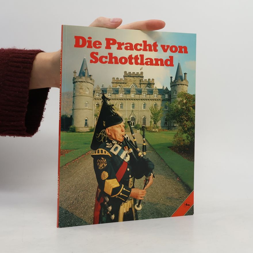 Autorenkollektiv Die Pracht von Schottland