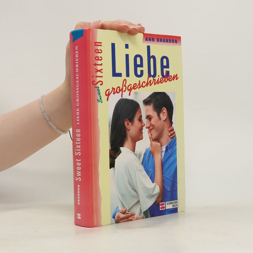 Ann Brandon Sweet Sixteen. Liebe großgeschrieben.