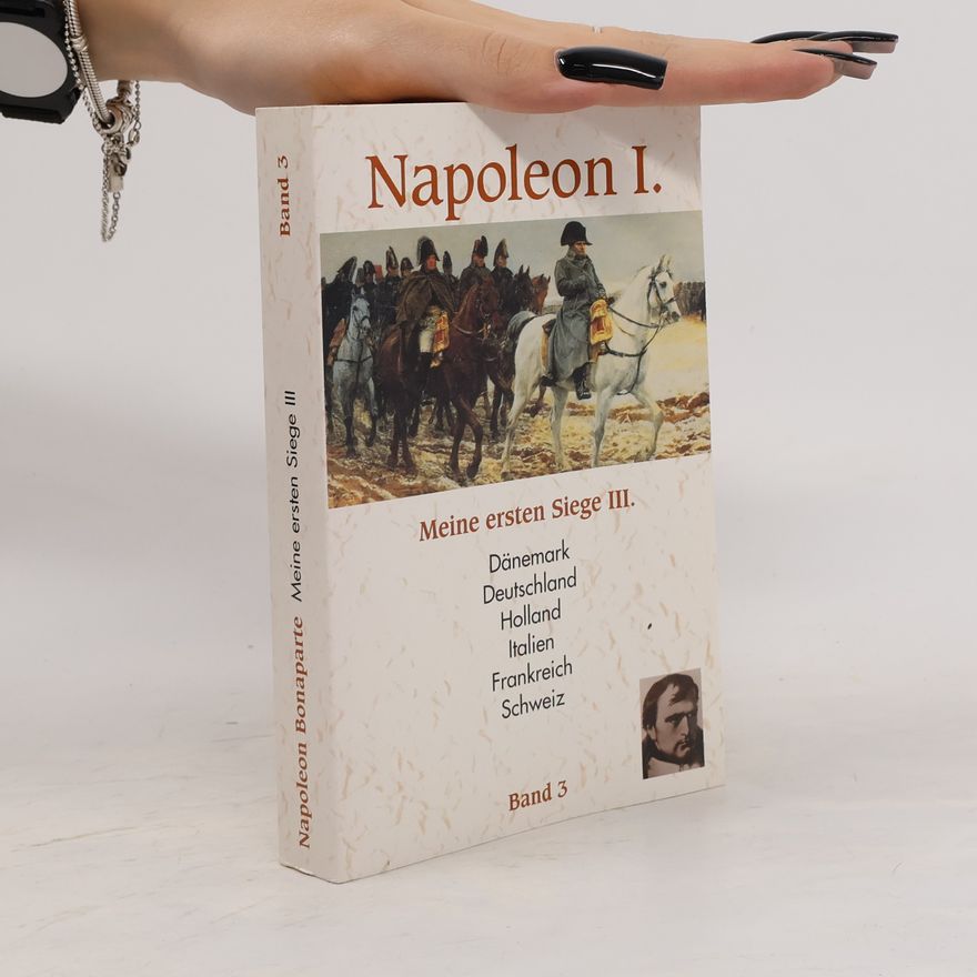Various authors Napoleon I. Meine ersten Siege 3