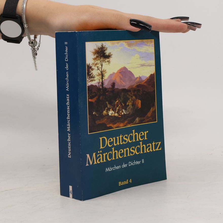 Autorenkollektiv Deutscher Märchenschatz. Märchen der Dichter II. Band 4