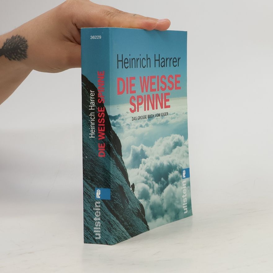 Heinrich Harrer Die weiße Spinne
