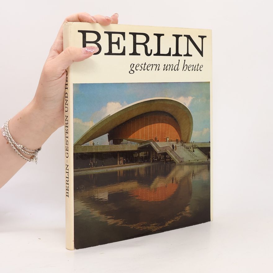 Kolektiv autorů Berlin gestern und heute