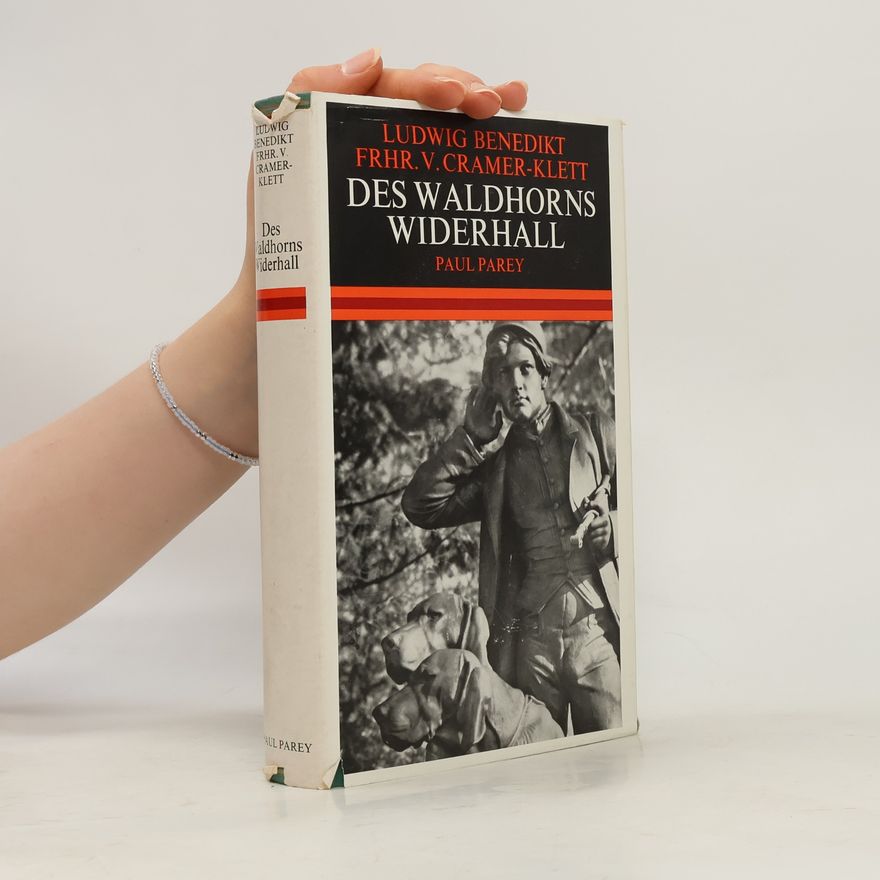 Benedikt Ludwig Des Waldhorns Widerhall
