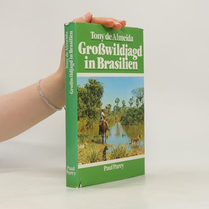 Tony DeAlmeida Grosswildjagd in Brasilien