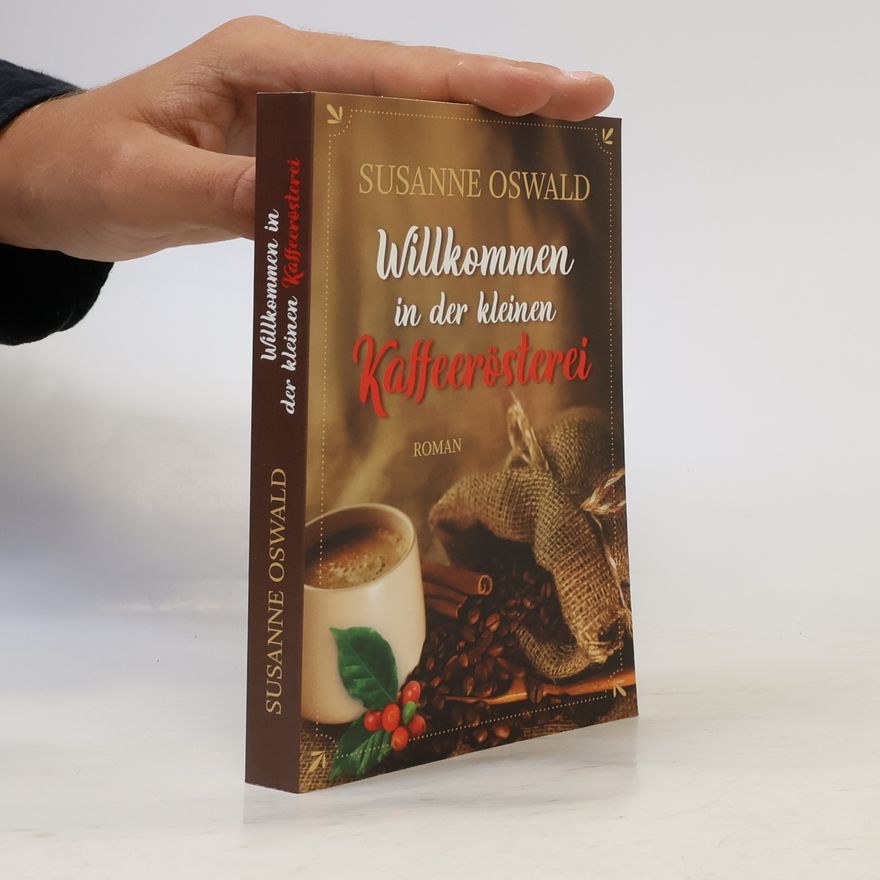Susanne Oswald Willkommen in der kleinen Kaffeerösterei