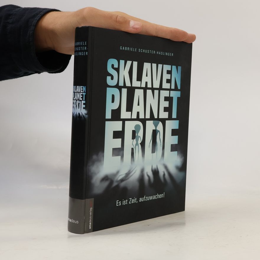Gabriele Schuster Haslinger Sklaven planet erde
