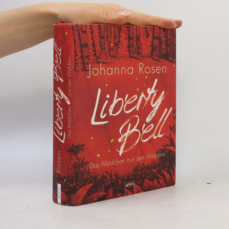 Johanna Rosen Liberty Bell. Das Mädchen aus den Wäldern