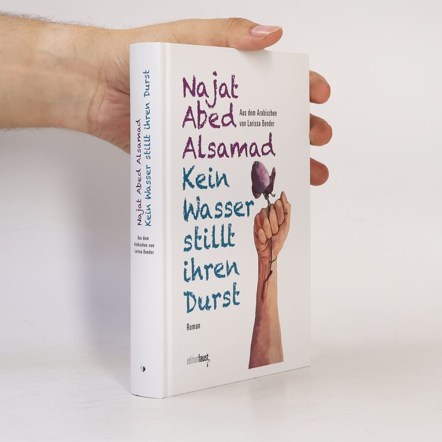 Najat Abed Alsamad Kein Wasser stillt ihren Durst
