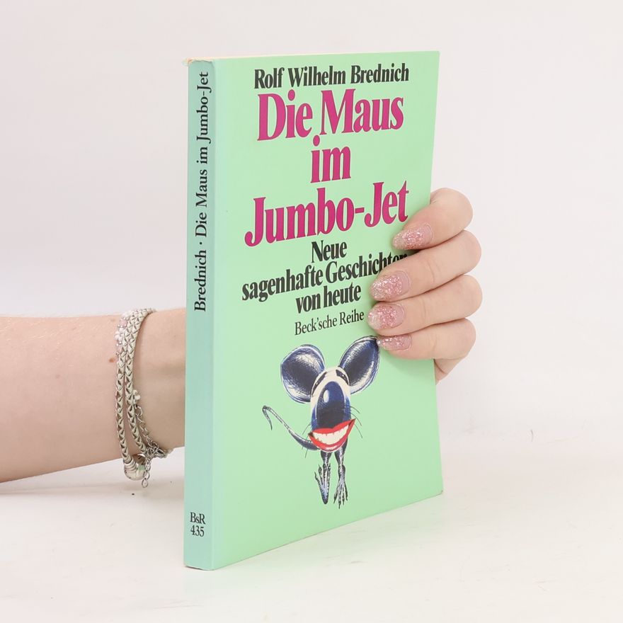 Rolf Wilhelm Brednich Die Maus im Jumbo-Jet