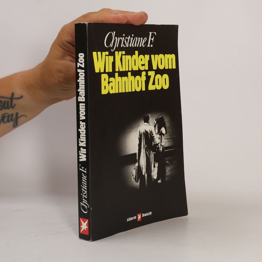 Christiane Felscherinow Wir Kinder vom Bahnhof Zoo