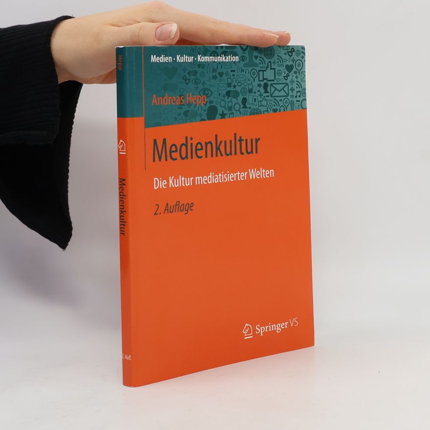 Andreas Hepp Medien • Kultur • Kommunikation: Medienkultur