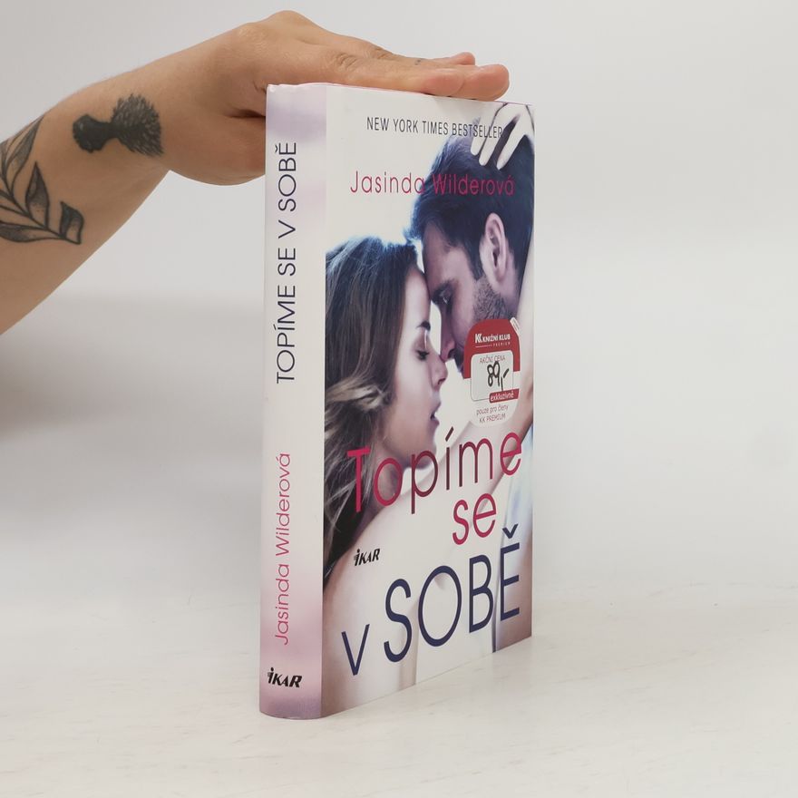 Jasinda Wilder Topíme se v sobě