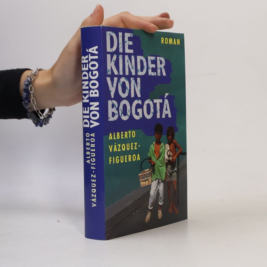 Alberto Vázquez Figueroa Die Kinder von Bogotá