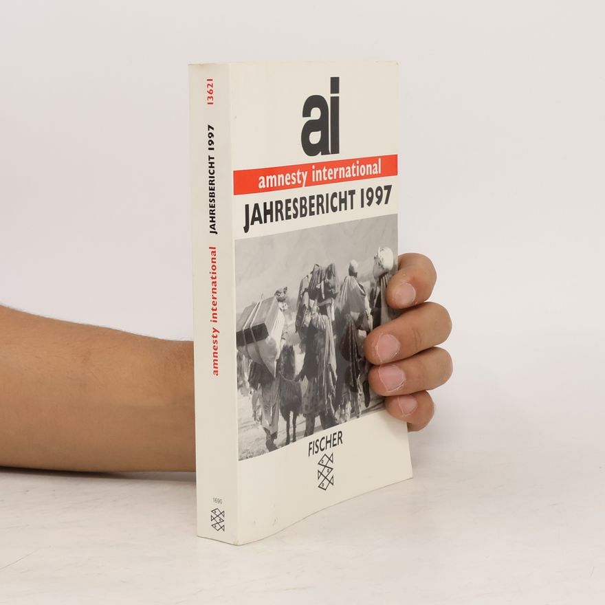 Amnesty International Fischer Taschenbücher: Jahresbericht von Amnesty International: 1997