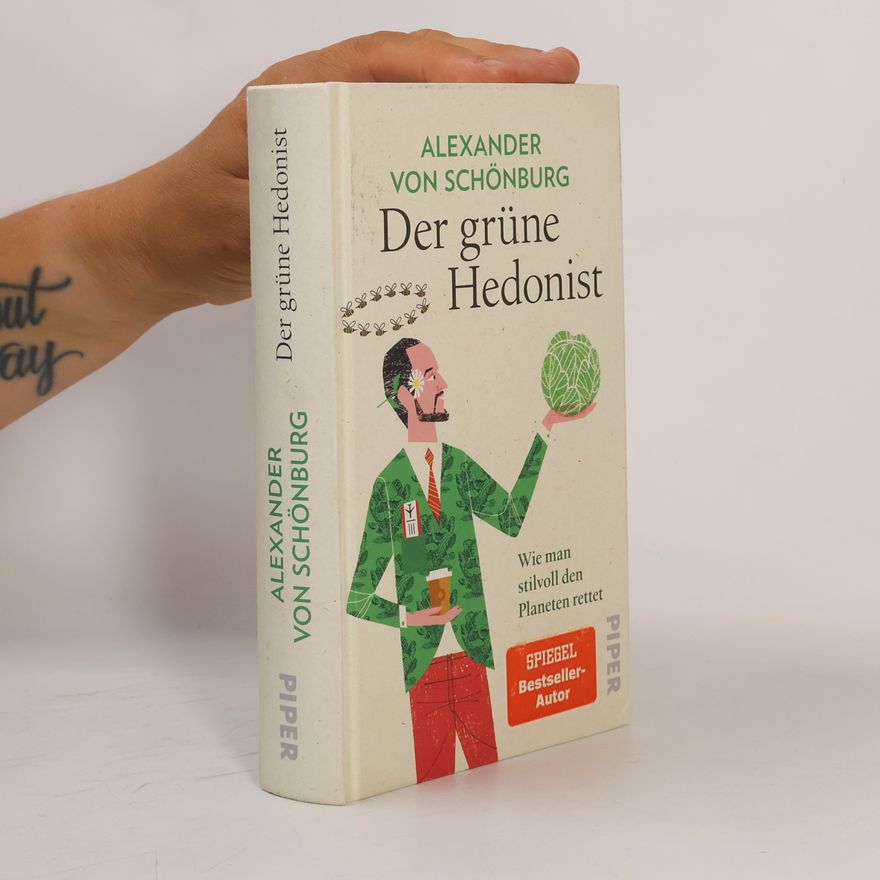 Alexander, Count of Schönburg-Glauchau Der grüne Hedonist
