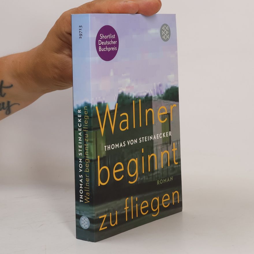 Thomas von Steinaecker Wallner beginnt zu fliegen