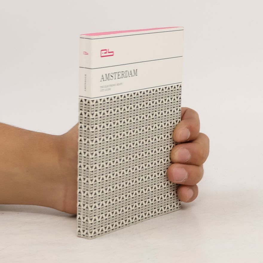 Various authors Amsterdam: The Electronic Beats City Guide