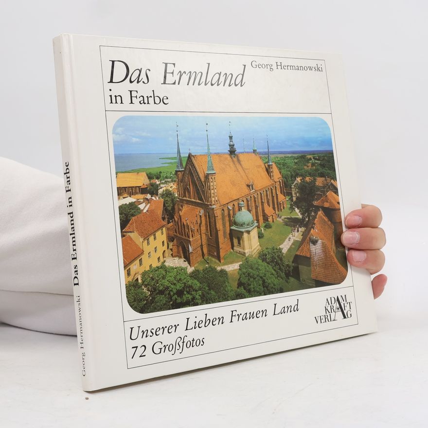 Georg Hermanowski Das Ermland in Farbe