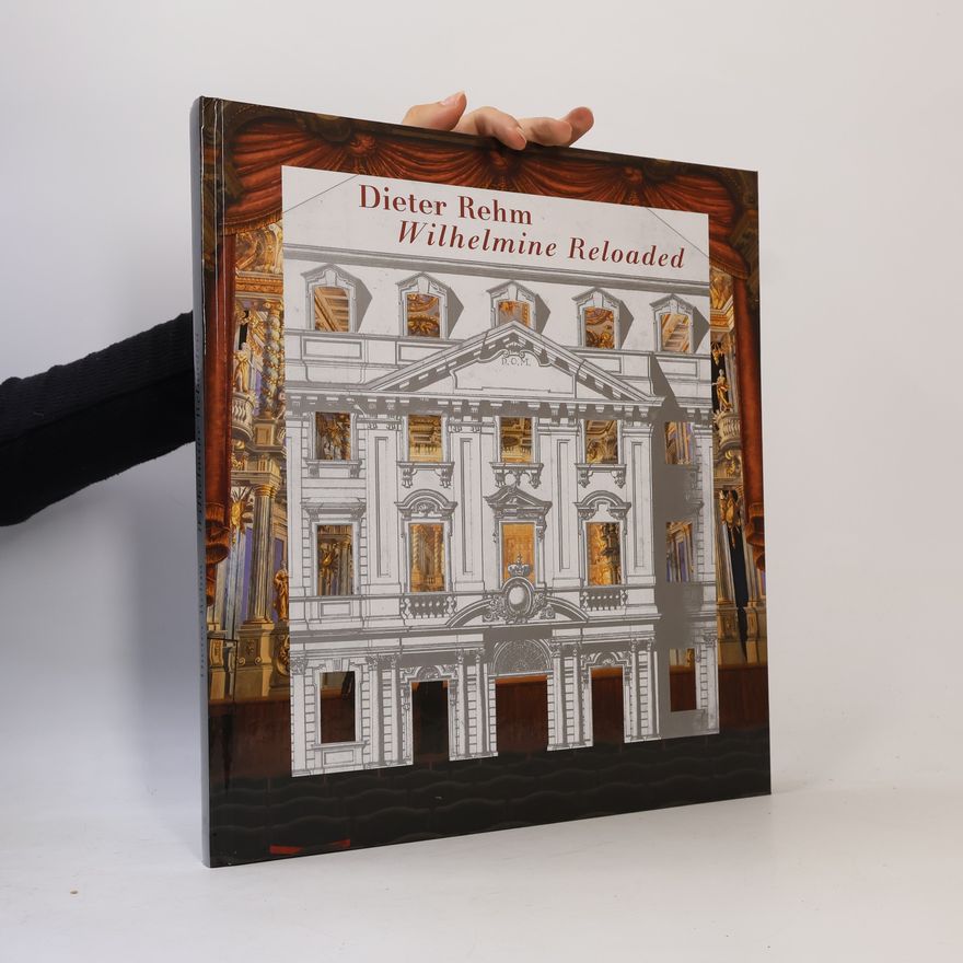 Dieter Rehm Wilhelmine reloaded