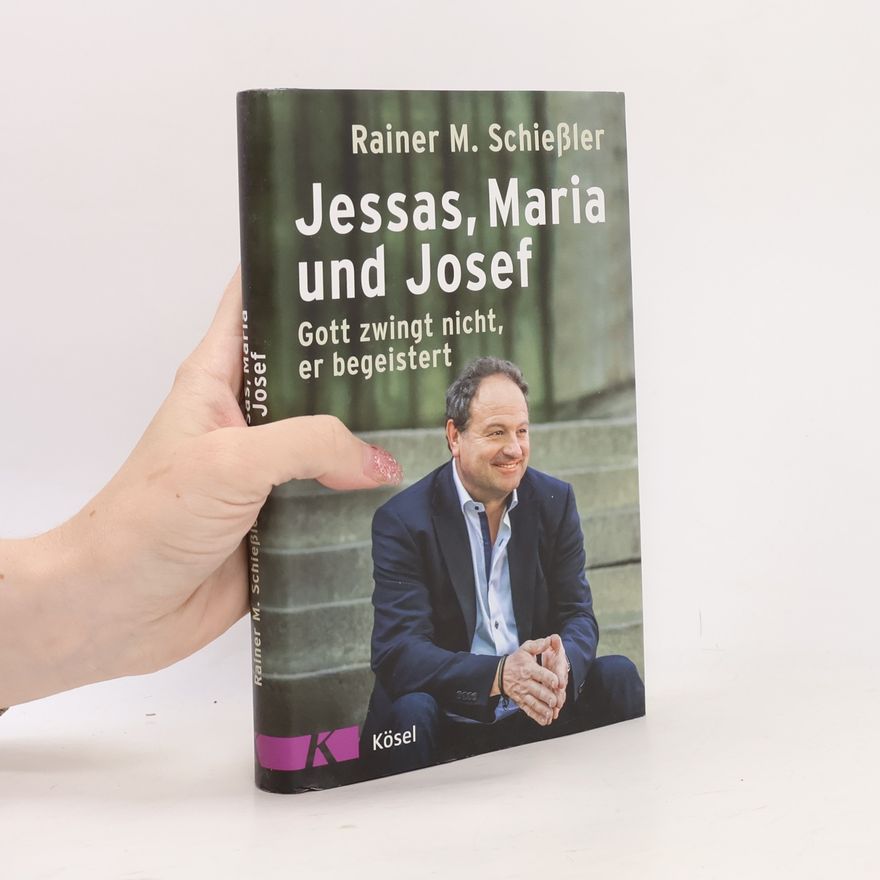 Rainer M. Schießle Jessas, Maria und Josef