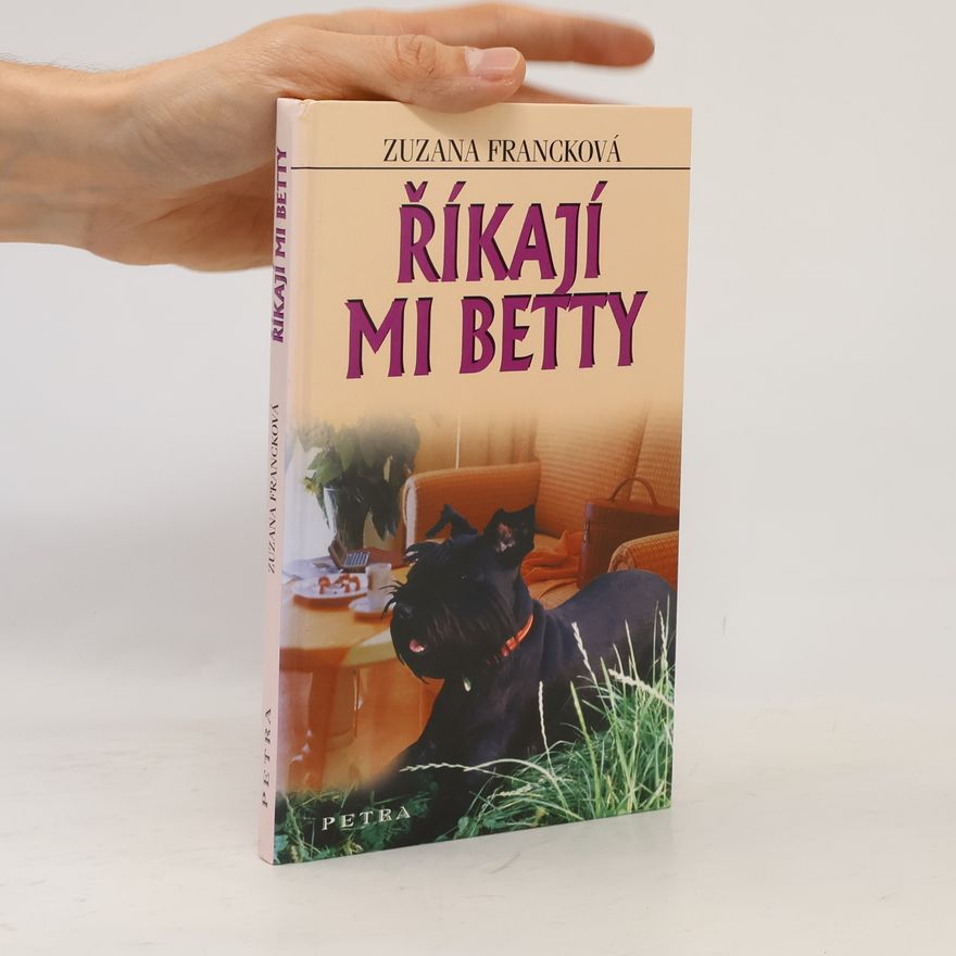 Zuzana Francková Říkají mi Betty