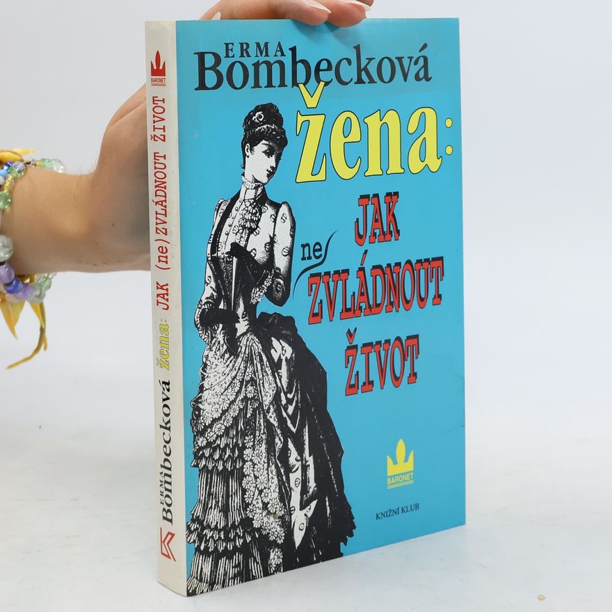 Erma Bombeck Žena: jak (ne)zvládnout život