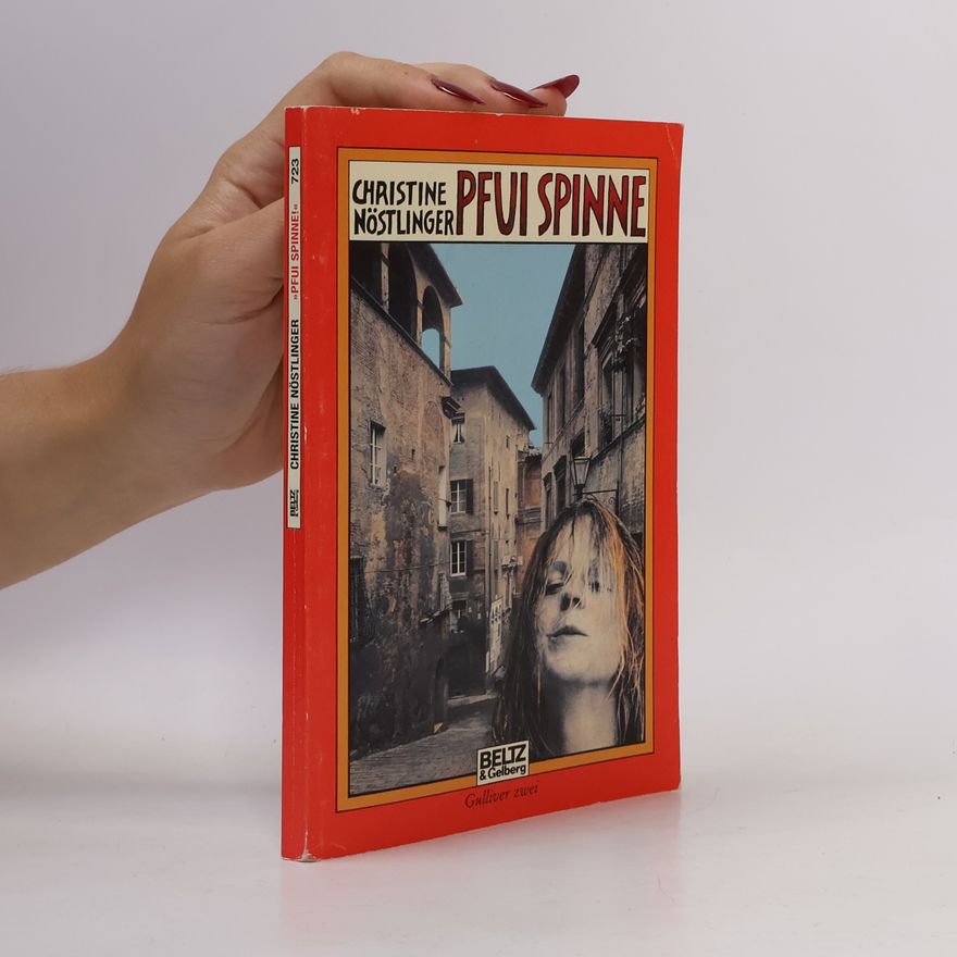Christine Nöstlinger "Pfui Spinne!"