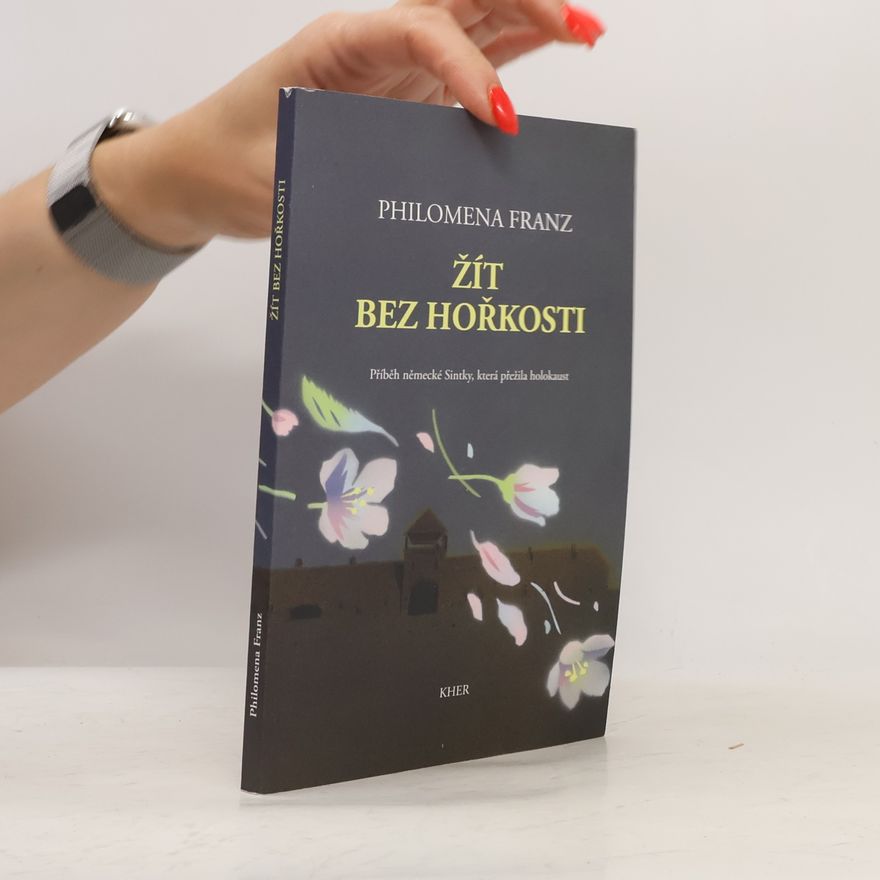 Philomena Franz Žít bez hořkosti