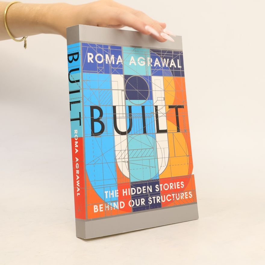 Roma Agrawal Built