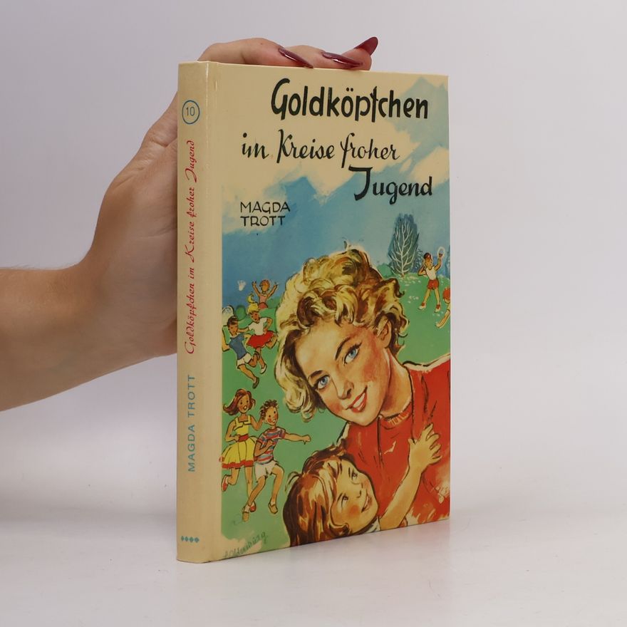 Magda Trott Goldköpfchen im Kreise froher Jugend