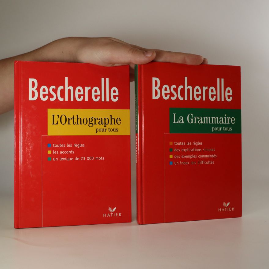 Kolektiv autorů Bescherelle. La Grammaire. L'Orthographe