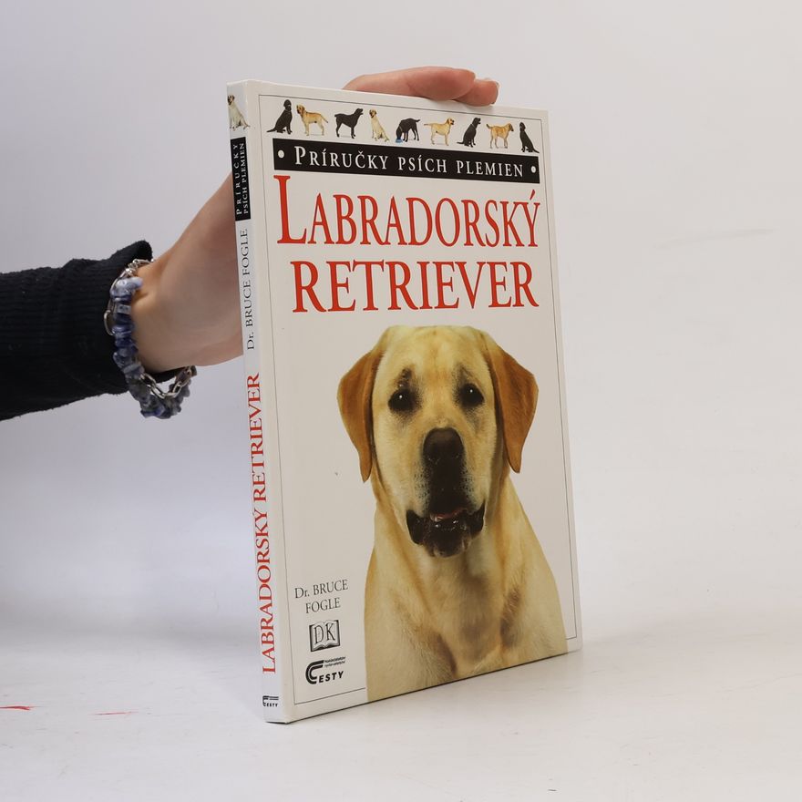 Bruce Fogle Labradorský retriever