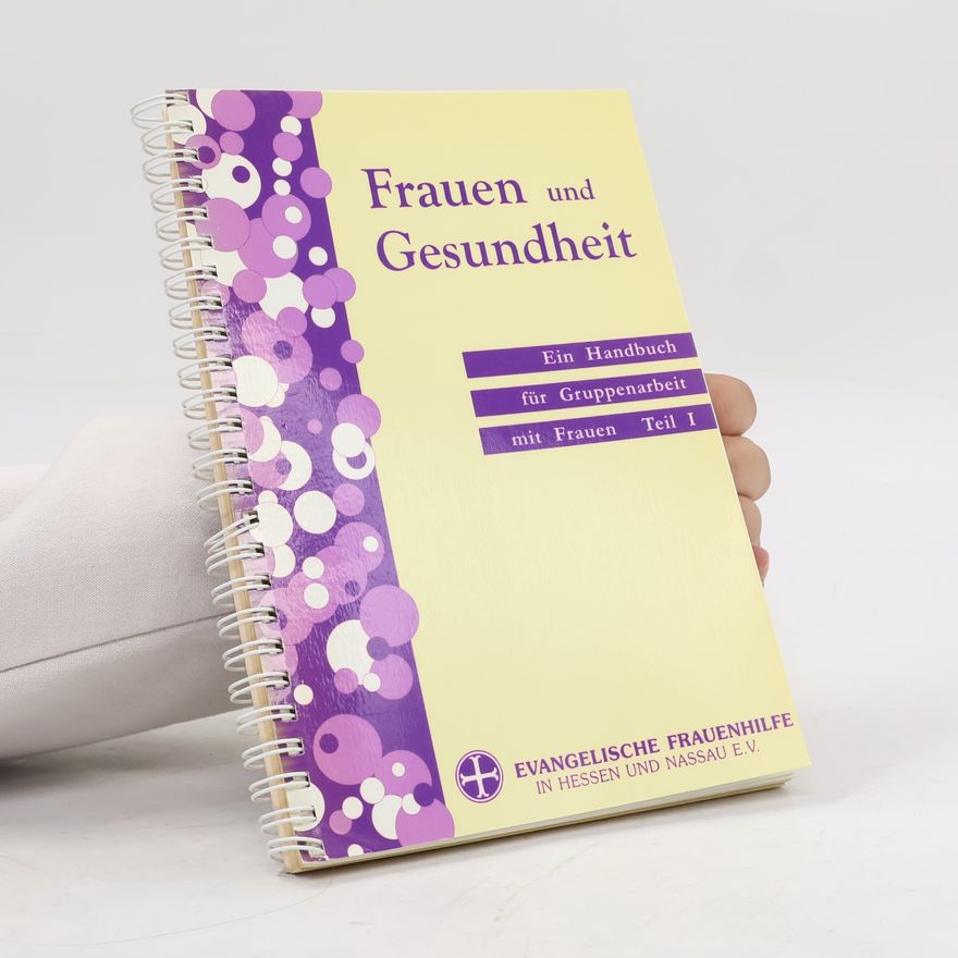 Ulrike Lang Frauen und Gesundheit. Ein Handbuch für Gruppenarbeit mit Frauen