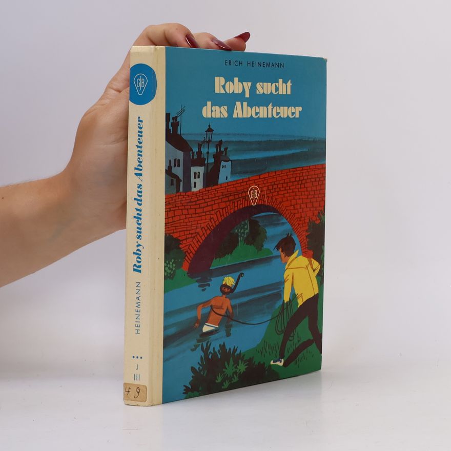 Erich Heinemann Roby sucht das Abenteuer