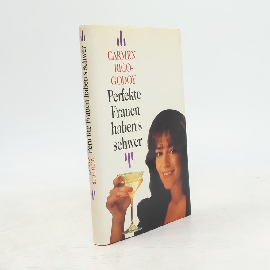 Carmen Rico Godoy Perfekte Frauen haben's schwer