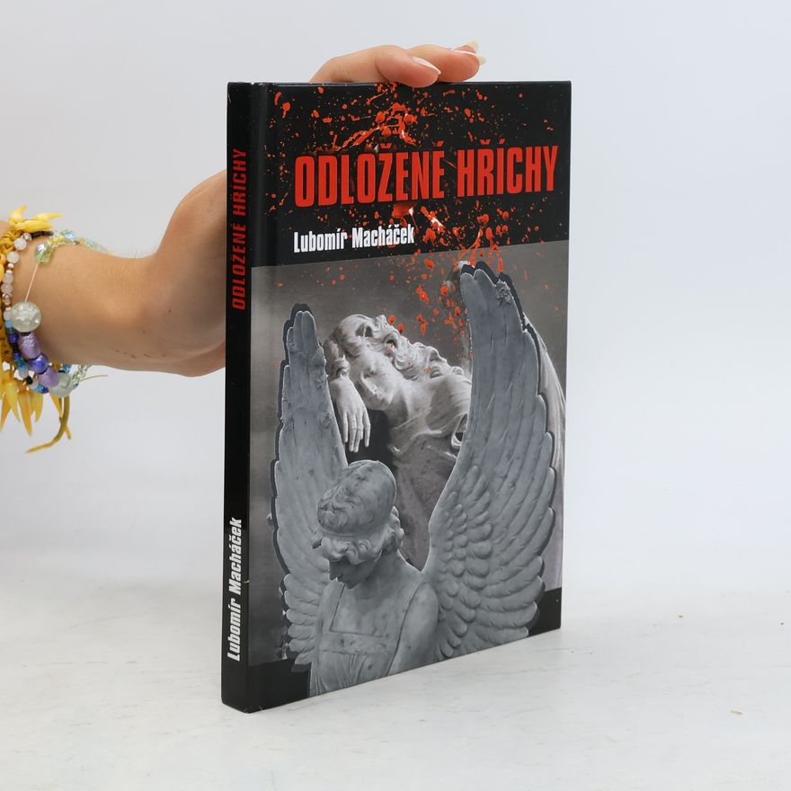 Lubomír Macháček Odložené hříchy