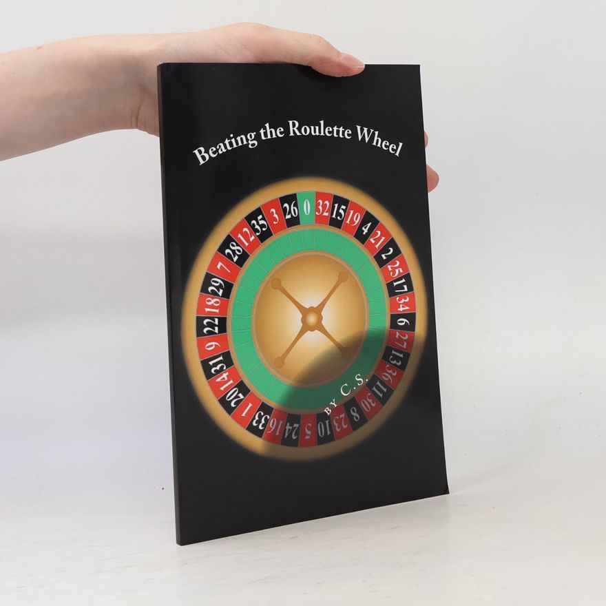 C. S. Beating the Roulette Wheel