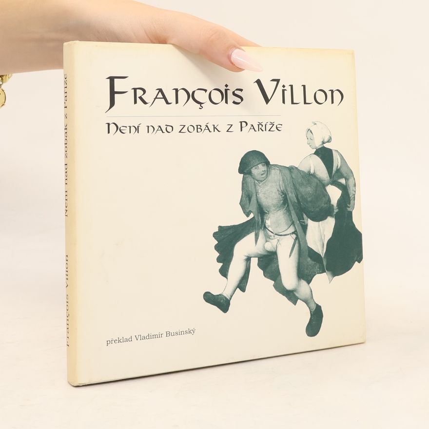 François Villon Není nad zobák z Paříže