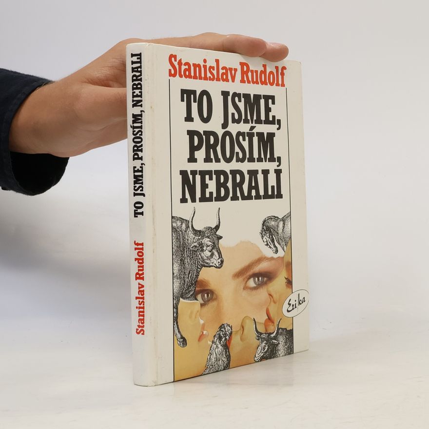 Stanislav Rudolf To jsme, prosím, nebrali