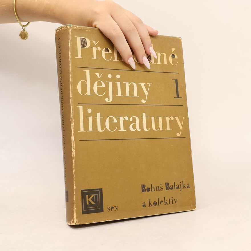 Bohumil Balajka Přehledné dějiny literatury 1