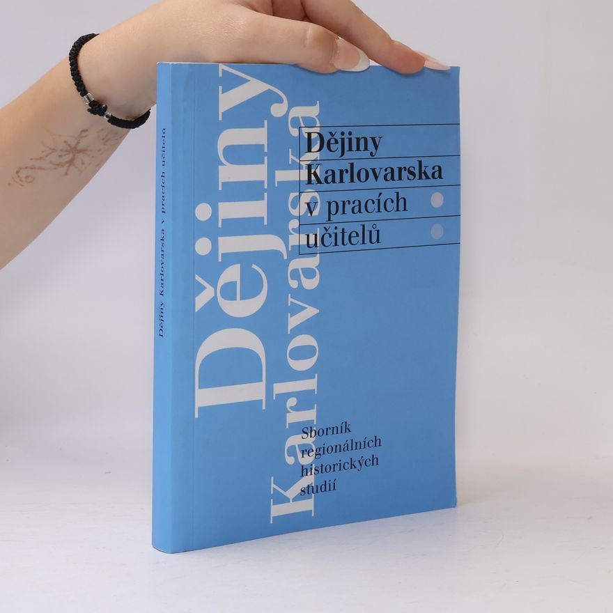 Milan Augustín Dějiny Karlovarska v pracích učitelů