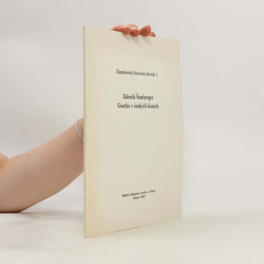 Zdeněk Šamberger Goethe v českých lázních