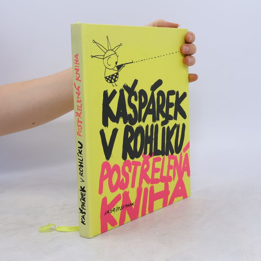 Kolektív autorov Kašpárek v rohlíku. Postřelená kniha