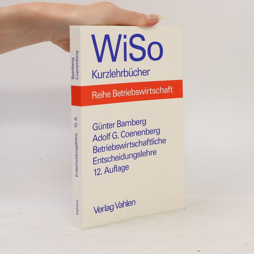 Günter Bamberg Betriebswirtschaftliche Entscheidungslehre