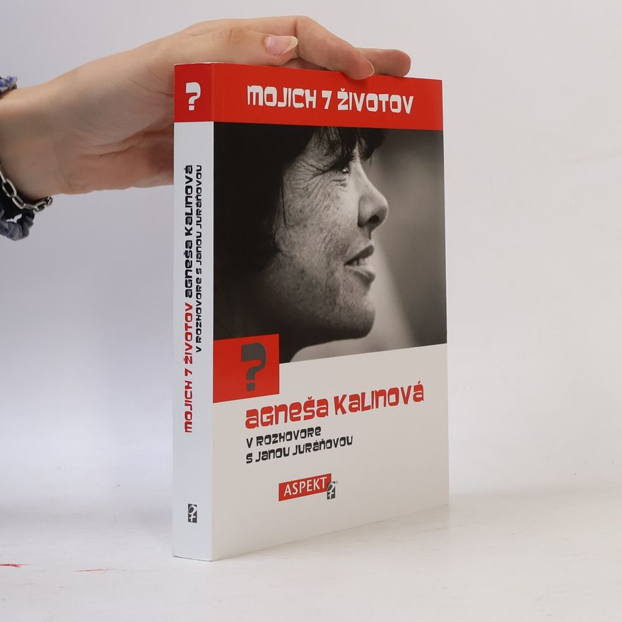 Agneša Kalinová Mojich 7 životov