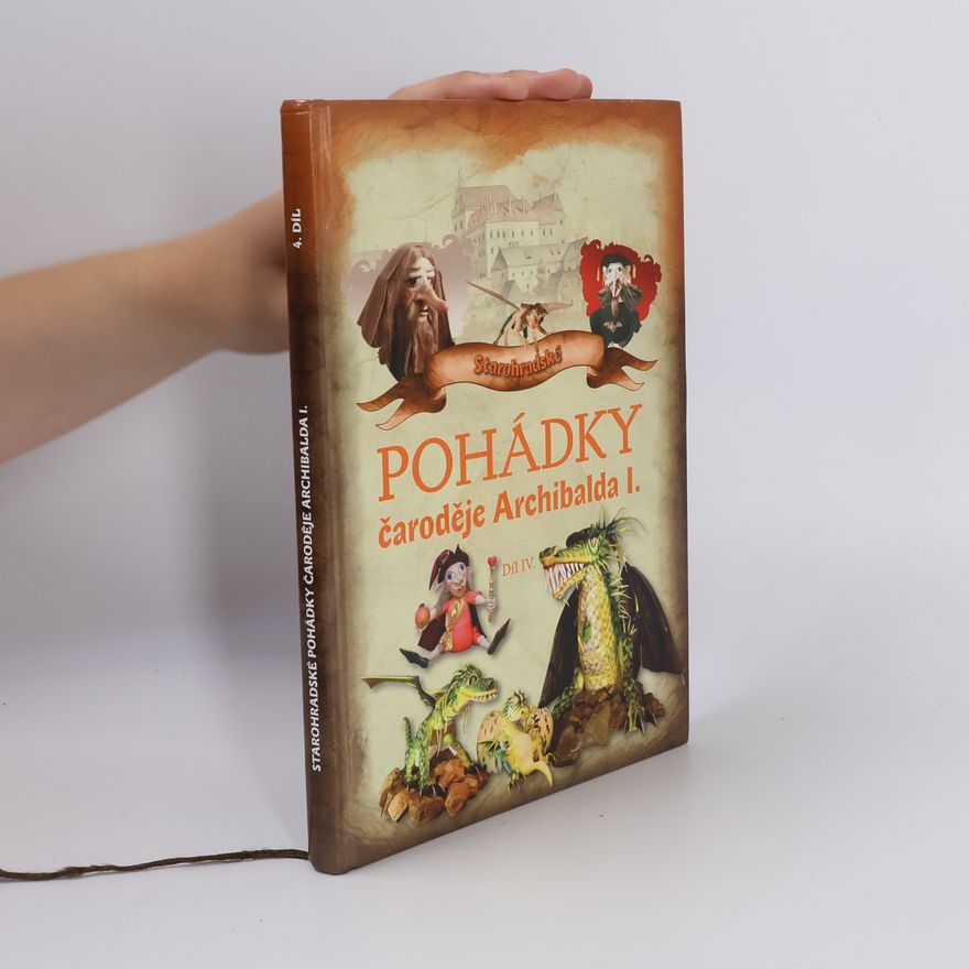 Petra Sukoá Starohradské pohádky čaroděje Archibalda I. Díl IV.
