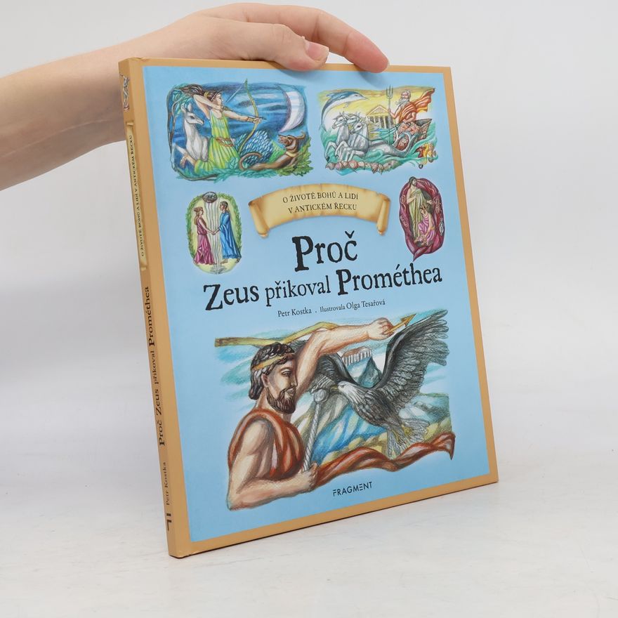 Petr Kostka Proč Zeus přikoval Prométhea