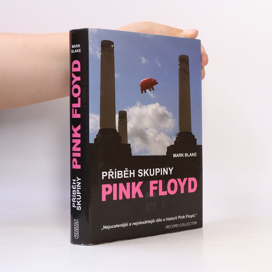 Mark Blake Příběh skupiny Pink Floyd