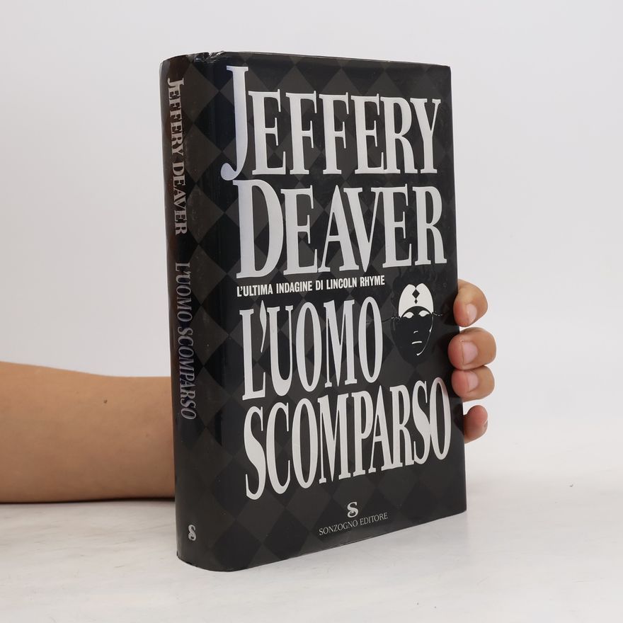 Jeffery Deaver Lincoln Rhyme: L'uomo scomparso